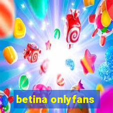 betina onlyfans